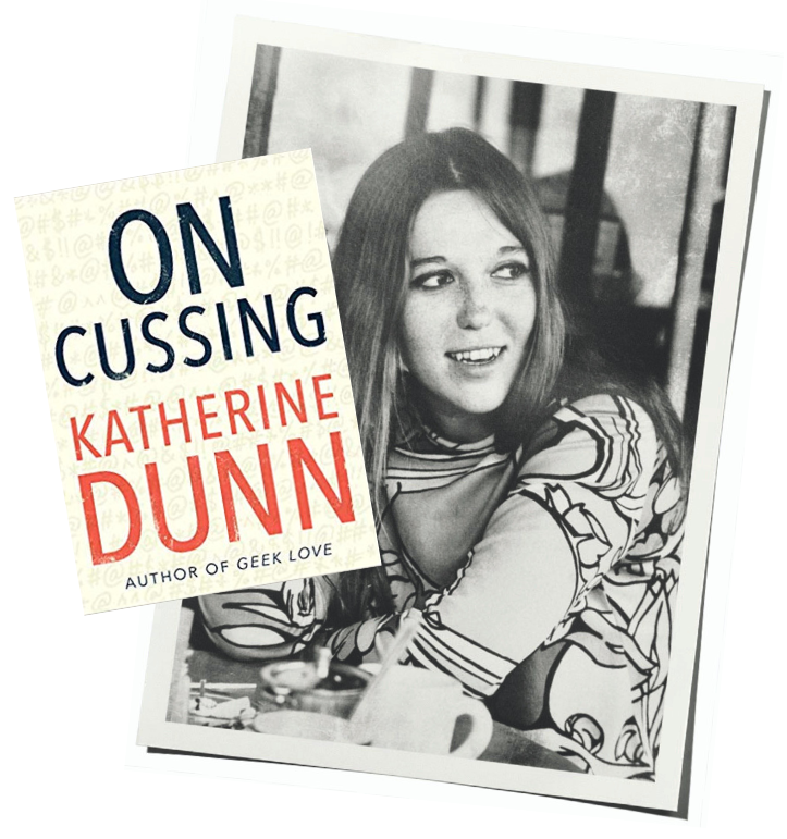 "On Cussing" by Katherine Dunn, posthumously published 2019