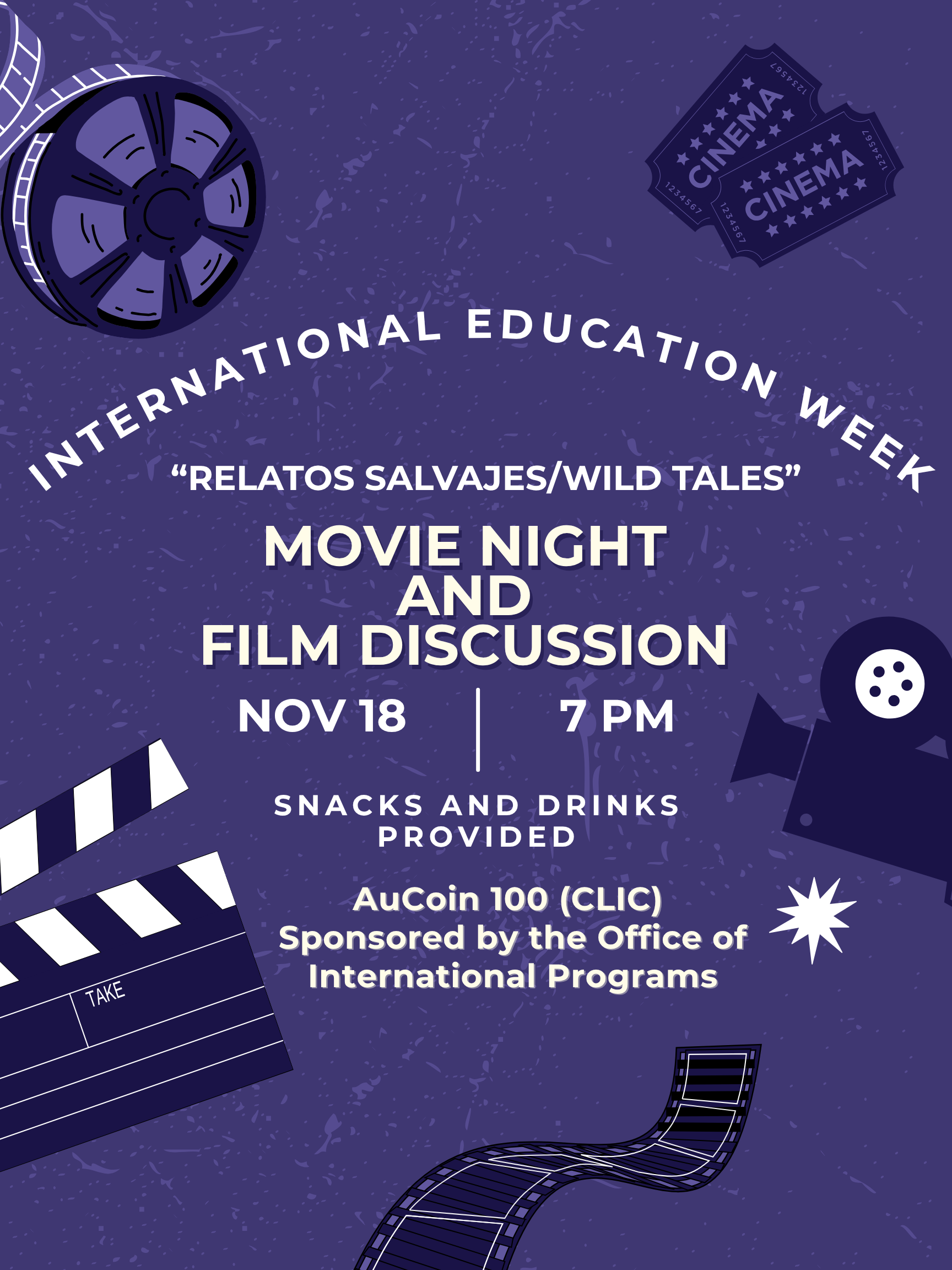 International Education Week "Relatos Salvejes/Wild Tales" Movie Night and Film Discussion. November 18, 7 pm. Snacks and drinks provided.  AuCoin 100 (CLIC) Sponsored by the Office of International Programs.