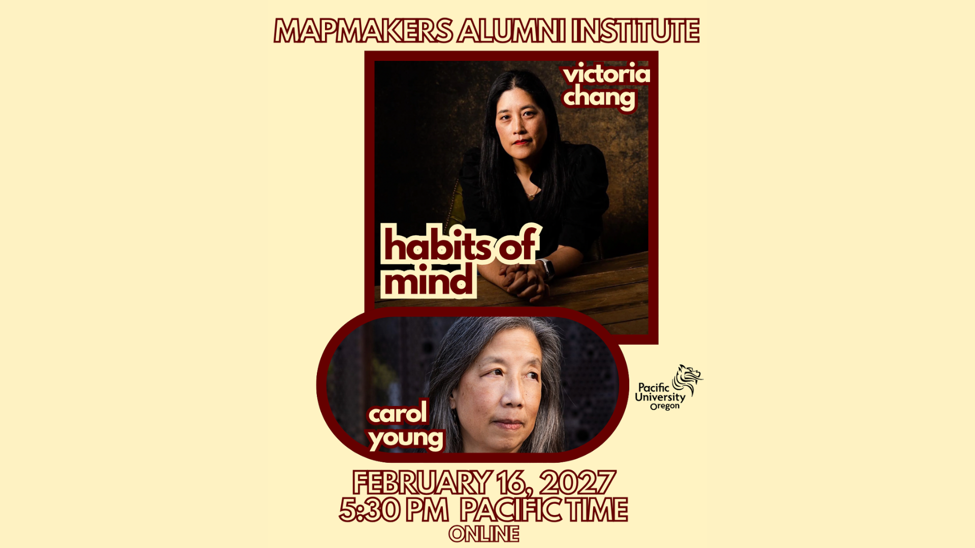 banner featuring Victoria Chang and Carol Young, Mapmakers Alumni Institute, "Habits of Mind," February 16, 2027 online